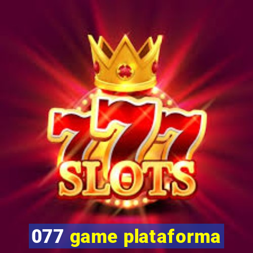 077 game plataforma